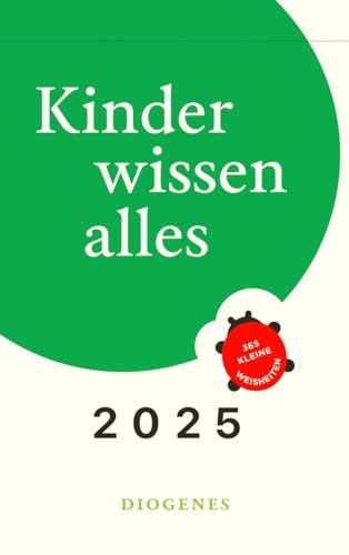 Kinder wissen alles 2025: 365 kleine Weisheiten