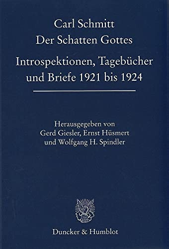 Der Schatten Gottes.: Introspektionen, Tagebücher und Briefe 1921 bis 1924. Hrsg. von Gerd Giesler - Ernst Hüsmert - Wolfgang H. Spindler.