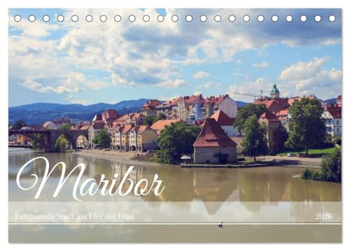 Maribor - Entspannde Stadt am Ufer der Drau (Tischkalender 2026 DIN A5 quer), CALVENDO Monatskalender: Unbekannt und so idyllisch: Maribor an der Drau. (CALVENDO Orte)