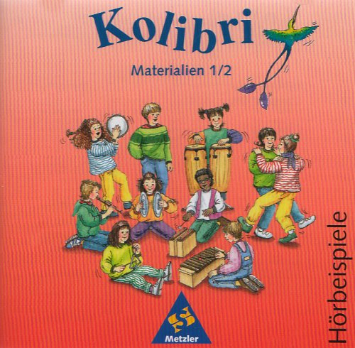 Kolibri - Das Werk für den Musikunterricht / Kolibri - Musikbücher: Allgemeine Ausgabe 1995: Hörbeispiele 1 / 2