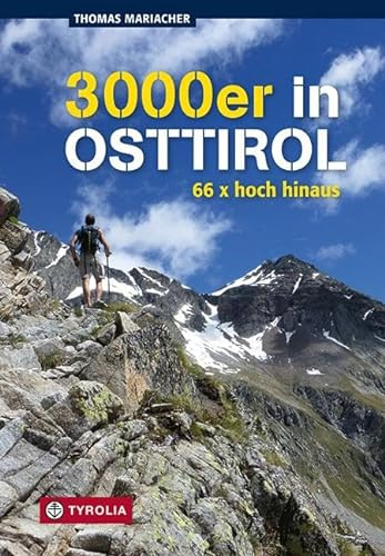 Dreitausender in Osttirol: 66x hoch hinaus