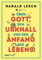 Über Gott, den Urknall und den Anfang des Lebens