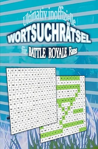 Ultimativ inoffizielle WORTSUCHRÄTSEL für BATTLE ROYALE Fans: Kannst du alle BATTLE ROYALE Wörter in der Buchstabenmatrix finden?