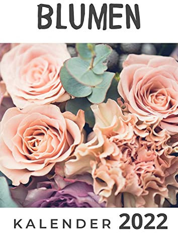 Blumen: Kalender 2022