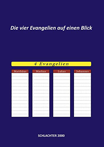 Die vier Evangelien auf einen Blick: Schlachter 2000