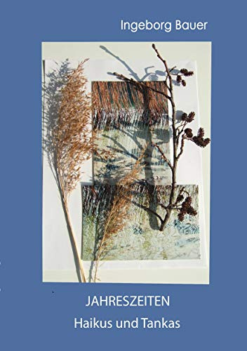 Jahreszeiten: Haikus und Tankas