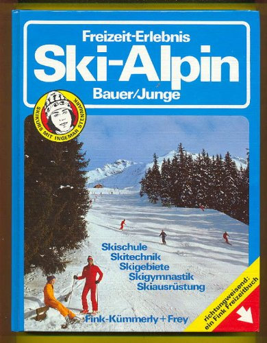 Freizeit- Erlebnis Ski- Alpin