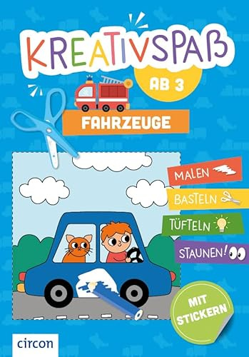 Fahrzeuge: Malen, basteln, tüfteln, staunen (Kreativspaß ab 3)