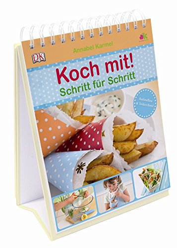 Koch mit!: Schritt für Schritt: Schritt für Schritt. Aufstellen & loskochen!
