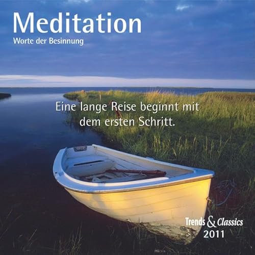 Meditation - T & C-Kalender 2011: Worte der Besinnung