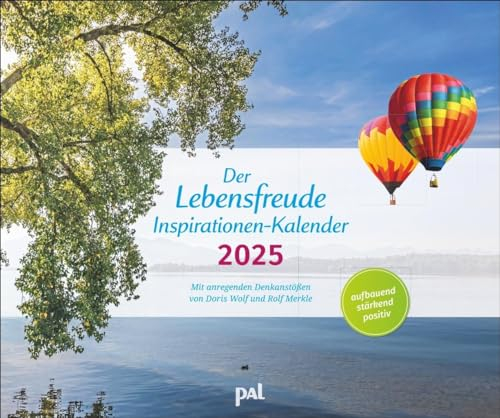 PAL - Der Lebensfreude-Inspirationen-Kalender 2025: Wandkalender zum Aufhängen, wunderschöne Landschaftsmotive mit motivierenden und positiven Gedanken. 55 x 46 cm