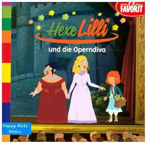 Hexe Lilli und die Operndiva: Happy Kids Books