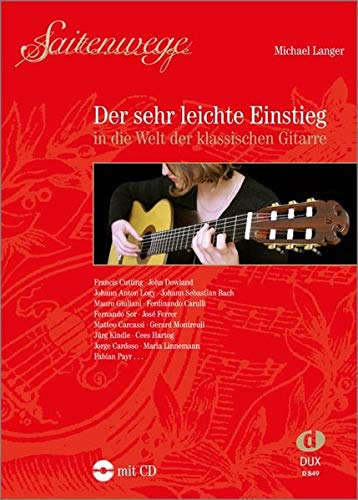 Saitenwege - Der sehr leichte Einstieg: in die Welt der klassischen Gitarre