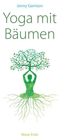 Yoga mit Bäumen: Kraft tanken im Einklang mit den Bäumen