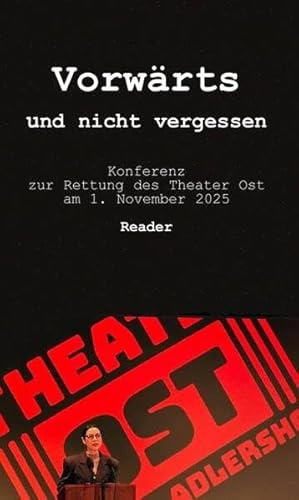 Vorwärts und nicht vergessen: Konferenz zur Rettung des Theater Ost am 1. November 2025 (verlag am park)