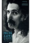 Frank Zappa. In eigenen Worten