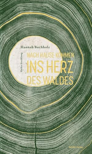 Nach Hause kommen ins Herz des Waldes: Haiku-Erzählung