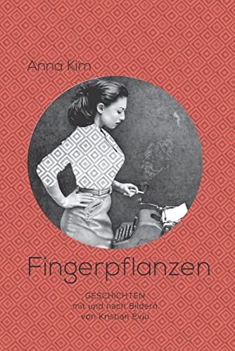 Fingerpflanzen: Mit und nach Bildern von Kristian Evju