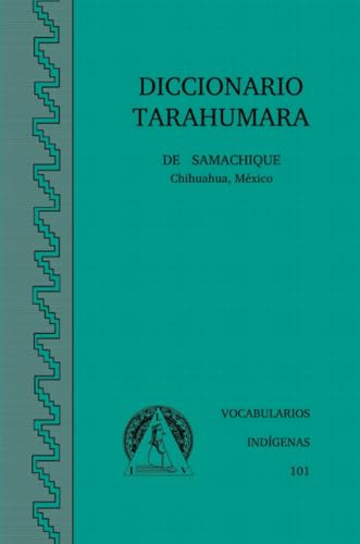 DICCIONARIO TARAHUMARA DE SAMACHIQUE