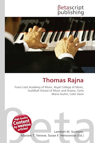 Thomas Rajna: Franz Liszt Academy of Music, Royal College of Music, Guildhall School of Music and Drama, Carlo Maria Giulini, Colin Davis