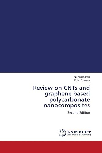 Review on CNTs and graphene based polycarbonate nanocomposites: Second Edition