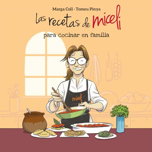 LAS RECETAS DE MICELI PARA COCINAR EN FAMILIA: Raíces culinarias (Órbita)