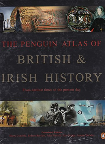 The Penguin Atlas of British And Irish History (Penguin Reference Books S.)