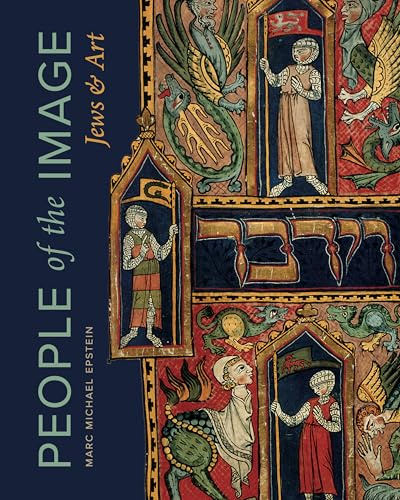 People of the Image: Jews and Art (Dimyonot: Jews and the Cultural Imagination)