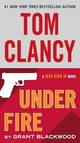 Tom Clancy Under Fire (A Jack Ryan Jr. Novel)