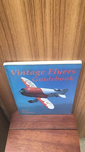 Vintage Flyer Guidebook: A Photographic Guidebook of Antique and Classic Aircraft