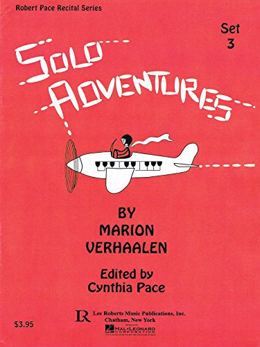 Solo Adventures: 6 Early Intermediate Level Piano Solos Set 3 (3) (Robert Pace Recital Series)
