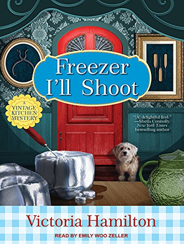 Freezer I'll Shoot: Library Edition (Vintage Kitchen Mystery)