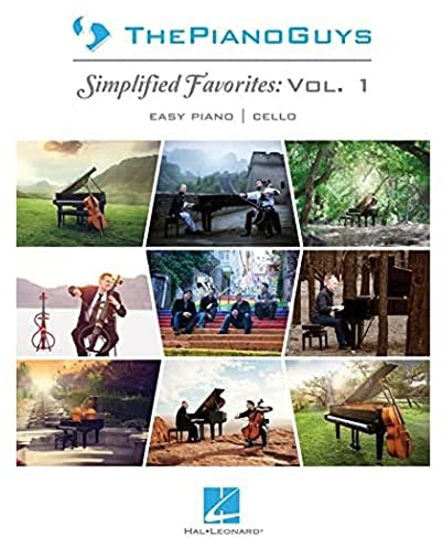 The Piano Guys: Simplified Favorites, Vol. 1: Easy Piano/Optional Cello: Simplified Favorites: Easy Piano / Optional Cello