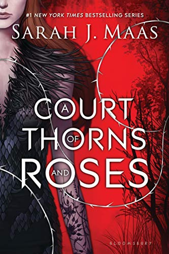 A Court of Thorns and Roses (Court of Thorns and Roses, 1)