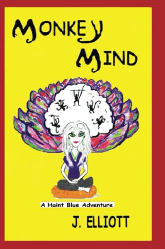 Monkey Mind: A Haint Blue Adventure
