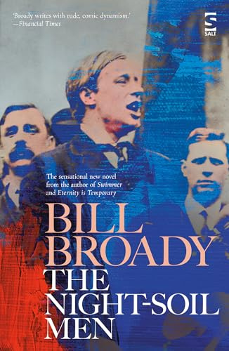 The Night-Soil Men: A major work of historical and political fiction (Salt Modern Fiction): ‘Epic’ ―Daily Mail