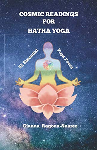 Cosmic Readings for Hatha Yoga: 52 Essential Yoga Poses (Black & White Interior)