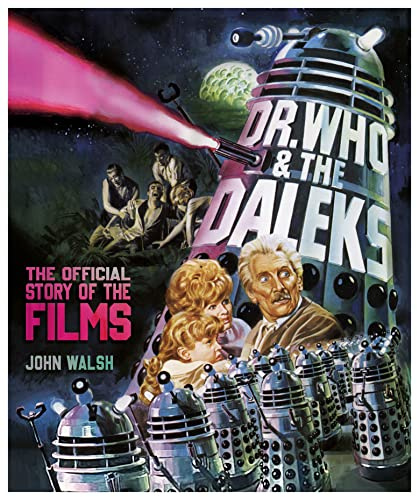 Dr. Who & The Daleks: The Official Story of the Films