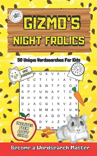 Gizmo's night frolics: Fun Activity 50 Unique Wordsearches For Kids Including Poem About Gizmo (Gizmo wordsearch series with a poem)