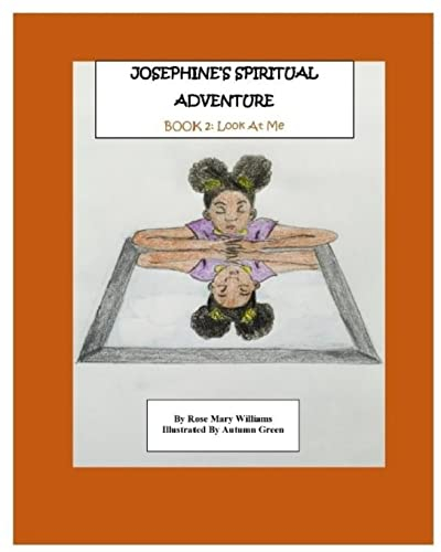 Josephine's Spiritual Adventure: Look At Me