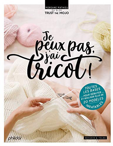 Je peux pas j'ai tricot