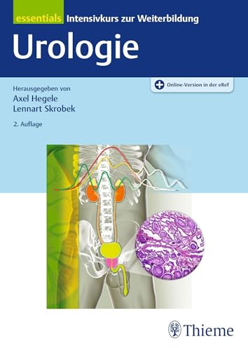 Urologie essentials: Intensivkurs zur Weiterbildung