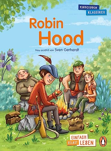 Robin Hood: Erstlesebuch ab 7 Jahren – für geübte Leseanfänger ab der 2. Klasse (PENGUIN JUNIOR – Einfach selbst lesen: Kinderbuchklassiker, Band 3)