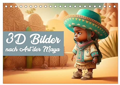 3D Bilder nach Art der Maya (Tischkalender 2025 DIN A5 quer), CALVENDO Monatskalender