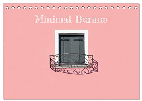 Minimal Burano (Tischkalender 2026 DIN A5 quer), CALVENDO Monatskalender: Minimalismus und Farben in Burano (CALVENDO Orte)