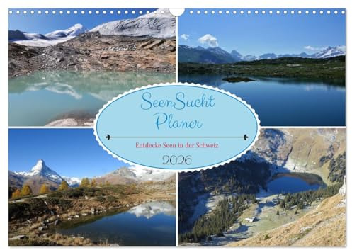 SeenSucht Entdecke Seen in der Schweiz Planer (Wandkalender 2026 DIN A3 quer), CALVENDO Monatskalender: Entdecke Seejuwelen in der Schweiz (CALVENDO Natur)