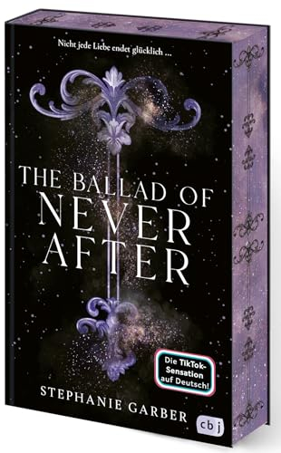 The Ballad of Never After: Der zweite Band der romantischen Fantasy-Bestsellerserie. TikTok made me buy it. (Die Once-Upon-A-Broken-Heart-Reihe, Band 2)