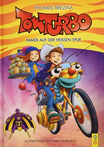 Tom Turbo: Immer auf der heißen Spur: 4 brandneue Ratekrimis mit Geheimboss-Lupe (Tom Turbo: Turbotolle Leseabenteuer)