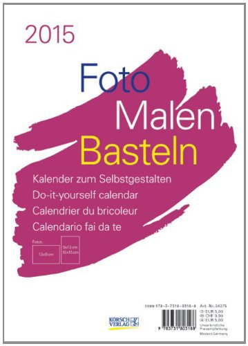 Foto-Malen-Basteln weiß 2015: Kalender zum Selbstgestalten