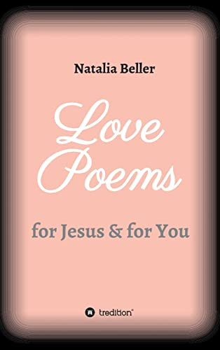 Love Poems: for Jesus & for You